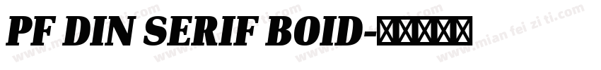 PF DIN SERIF BOID字体转换